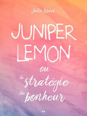 cover image of Juniper Lemon ou la stratégie du bonheur